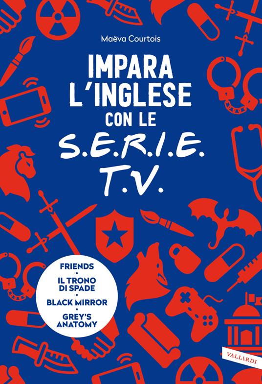 Impara l'inglese con le serie TV - Maëva Courtois - copertina