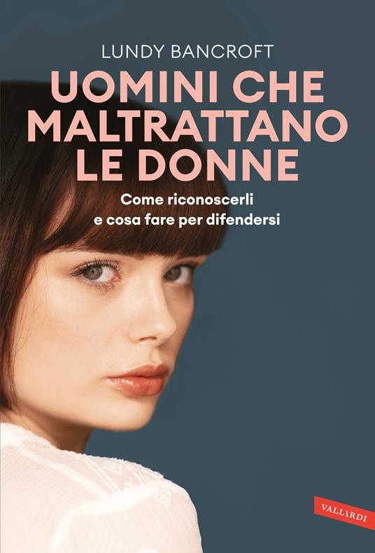 Uomini che maltrattano le donne. Come riconoscerli e cosa fare per difendersi - Lundy Bancroft - copertina