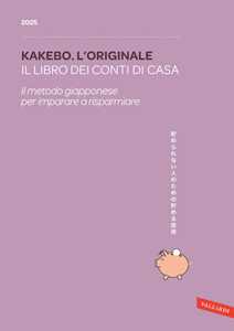 Libro Kakebo. L'originale 2025. Il libro dei conti di casa. Il metodo giapponese per imparare a risparmiare 