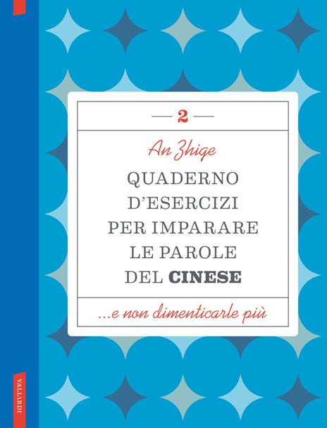 Quaderno d'esercizi per imparare le parole del cinese. Vol. 2 - Zhige An - copertina