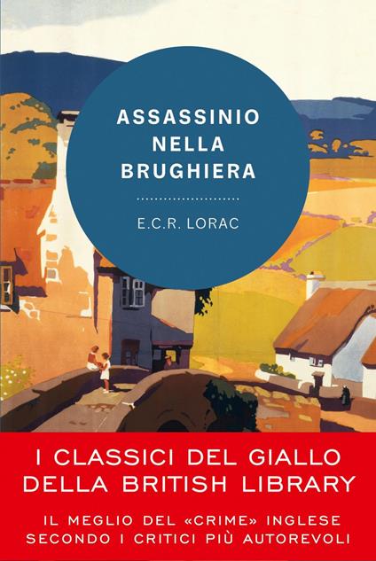 Assassinio nella brughiera. Un'indagine dell'ispettore Macdonald - E. C. R. Lorac,Alessandra Maestrini - ebook