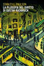 La filosofia del diritto di Gustav Radbruch