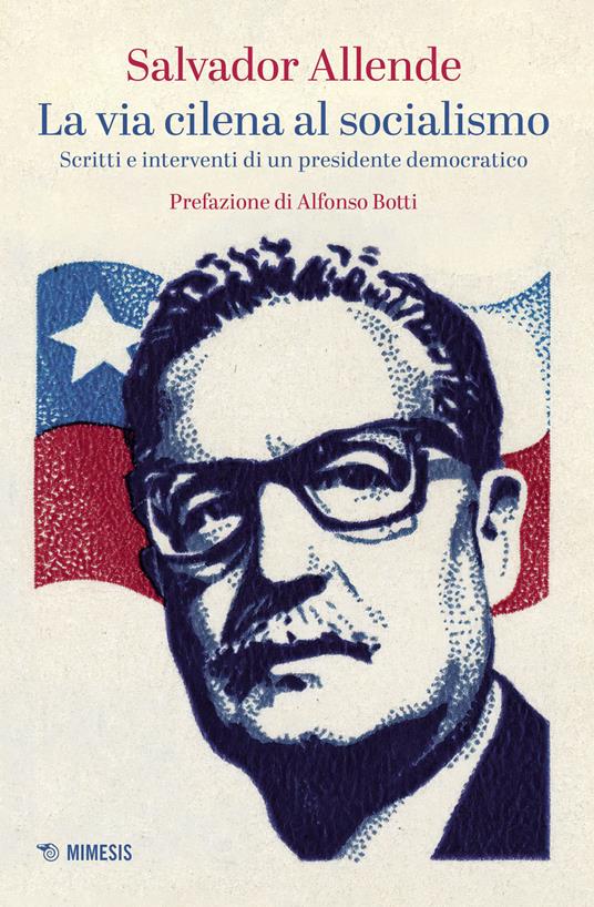 La via cilena al socialismo. Scritti e interventi di un presidente democratico - Salvador Allende - copertina