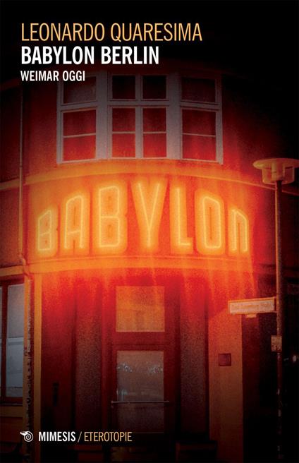 Babylon Berlin. Weimar oggi - Leonardo Quaresima - ebook