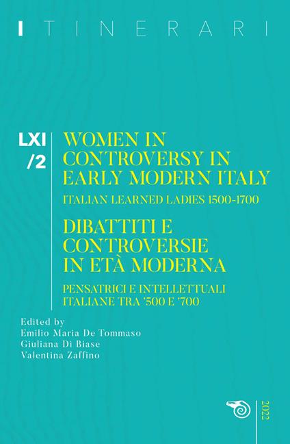 Itinerari. Vol. 61/2: Women in controversy in early modern Itali. Italian learned ladies 1500-1700. Dibattiti e controversie in età moderna. Pensatrici e intellettuali italiane tra '500 e '700 - copertina