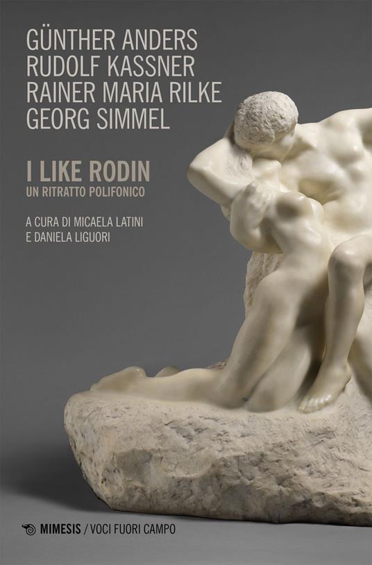 I like Rodin. Un ritratto polifonico - Günther Anders,Rudolf Kassner,Rainer Maria Rilke,Georg Simmel - ebook