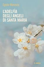 L'Adelfìa degli angeli di Santa Maria