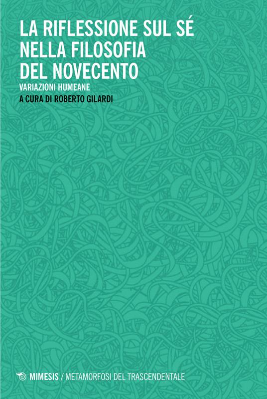 La riflessione sul sé nella filosofia del Novecento. Variazioni humeane - copertina