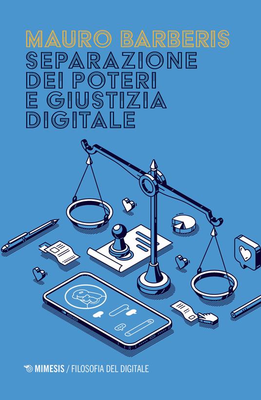 Separazione dei poteri e giustizia digitale - Mauro Barberis - copertina