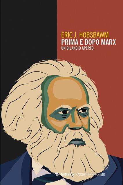 Prima e dopo Marx. Un bilancio aperto - Eric J. Hobsbawm - ebook