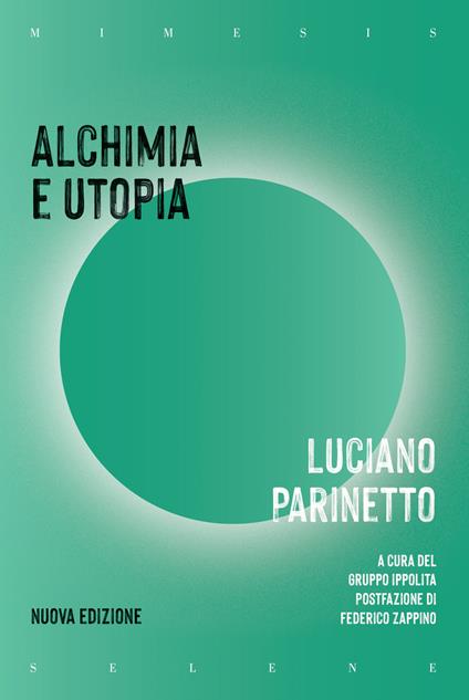 Alchimia e utopia. Nuova ediz. - Luciano Parinetto - copertina