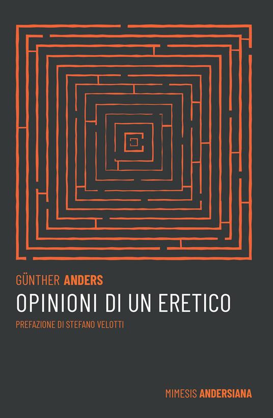 Opinioni di un eretico - Günther Anders - copertina