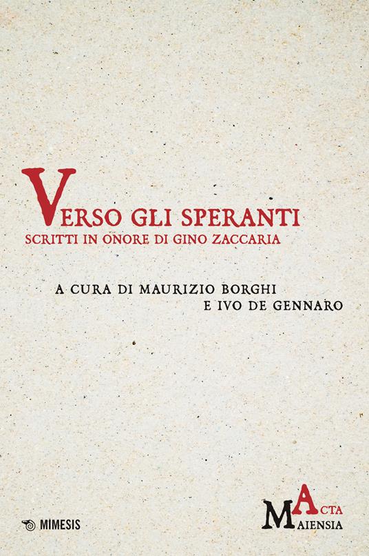 Verso gli speranti. Scritti in onore di Gino Zaccaria - copertina