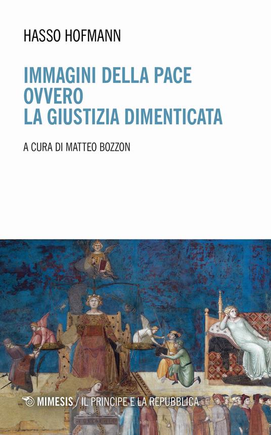 Immagini della pace ovvero la giustizia dimenticata - Hasso Hofmann - copertina