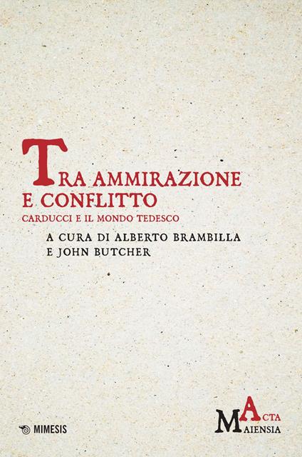 Tra ammirazione e conflitto. Carducci e il mondo tedesco - Alberto Brambilla,John Butcher - ebook