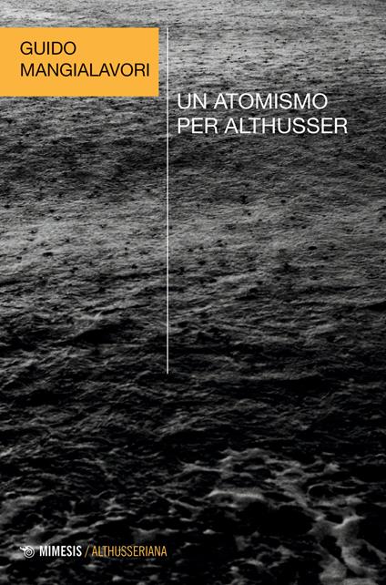 Un atomismo per Althusser - Guido Mangialavori - copertina