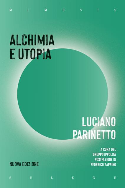 Alchimia e utopia - Luciano Parinetto,Gruppo di ricerca Ippolita - ebook