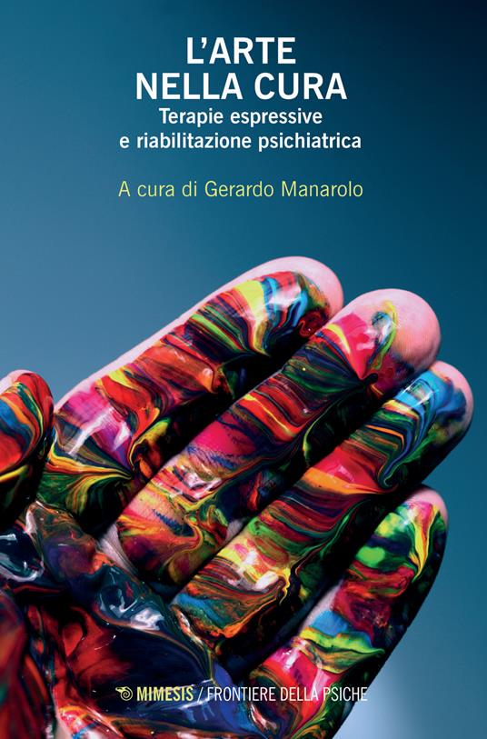 L'arte nella cura. Terapie espressive e riabilitazione psichiatrica - copertina