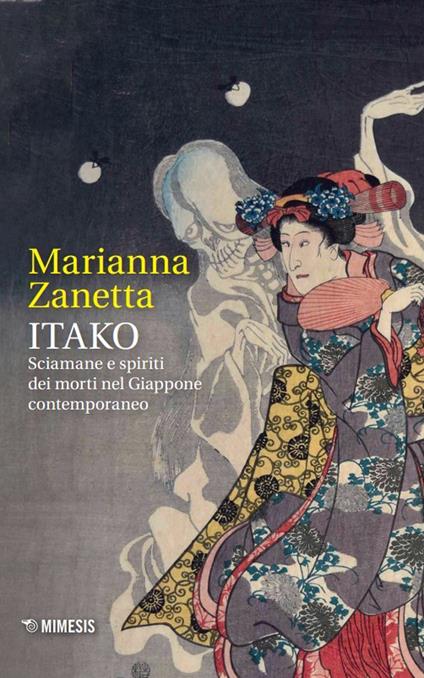 Itako. Sciamane e spiriti dei morti nel Giappone contemporaneo - Marianna Zanetta - copertina