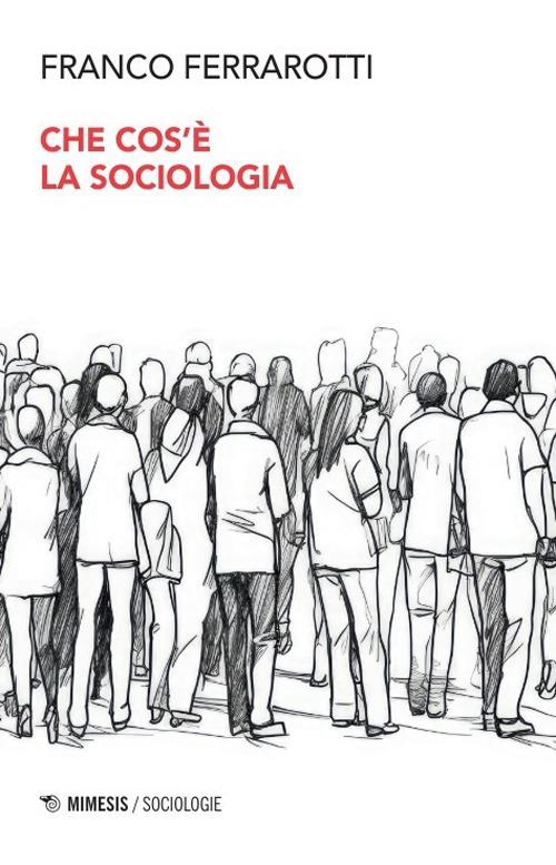Che cos'è la sociologia - Franco Ferrarotti - copertina
