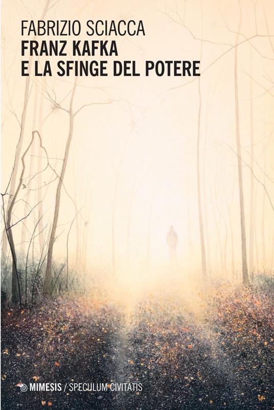 Franz Kafka e la sfinge del potere - Fabrizio Sciacca - ebook