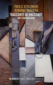 Libro Racconti di racconti. Una conversazione Paolo Jedlowski Romano Màdera