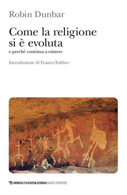 Come la religione si è evoluta e perché continua a esistere - Robin Dunbar - copertina