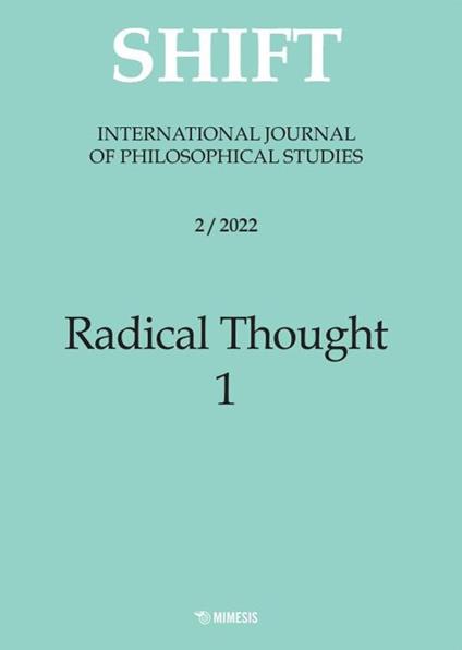 Shift. International journal of philosophical studies (2022). Vol. 2/1: Radical thought - copertina