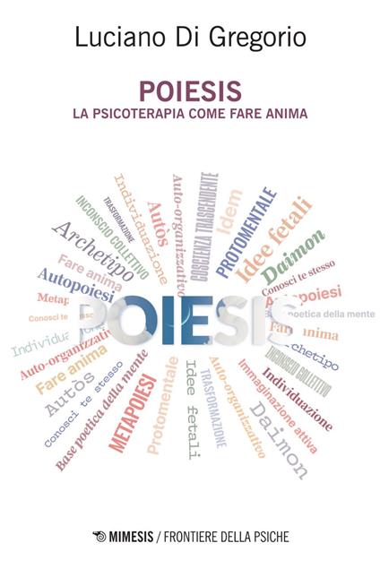 Poiesis. La psicoterapia come fare anima - Luciano Di Gregorio - ebook