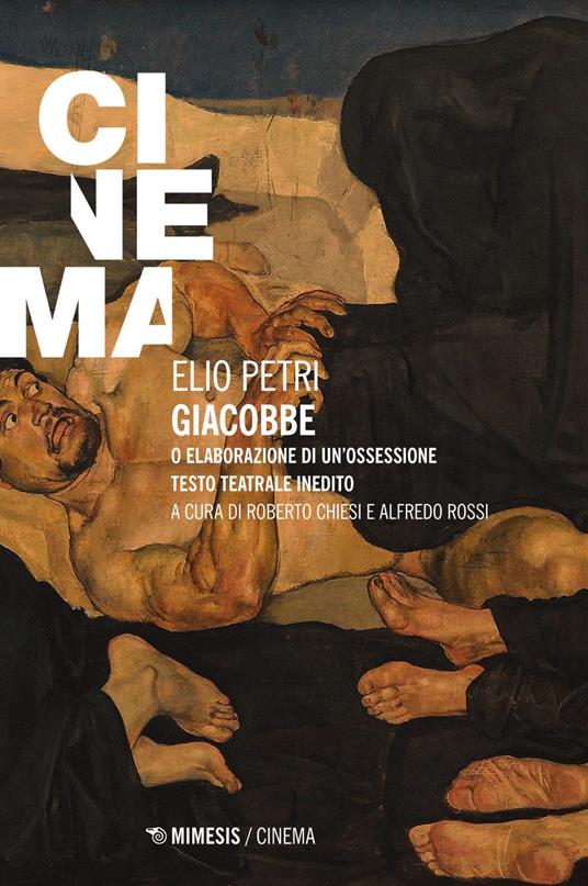 Giacobbe o Elaborazione di un'ossessione - Elio Petri,Roberto Chiesi,Alfredo Rossi - ebook