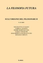 La filosofia futura (2023). Vol. 21: Sull'origine del filosofare