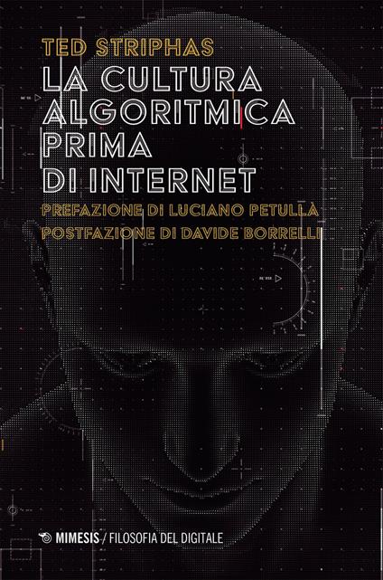 La cultura algoritmica prima di internet - Ted Striphas - ebook