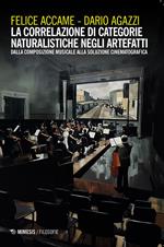 La correlazione di categorie naturalistiche negli artefatti. Dalla composizione musicale alla soluzione cinematografica