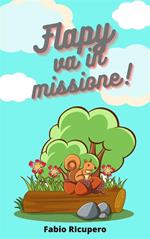 Flapy va in missione!