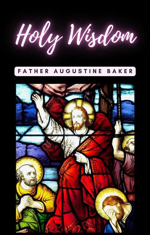 Holy Wisdom - Father Augustine Baker - cover