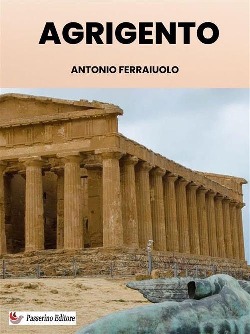 Agrigento - Antonio Ferraiuolo - ebook