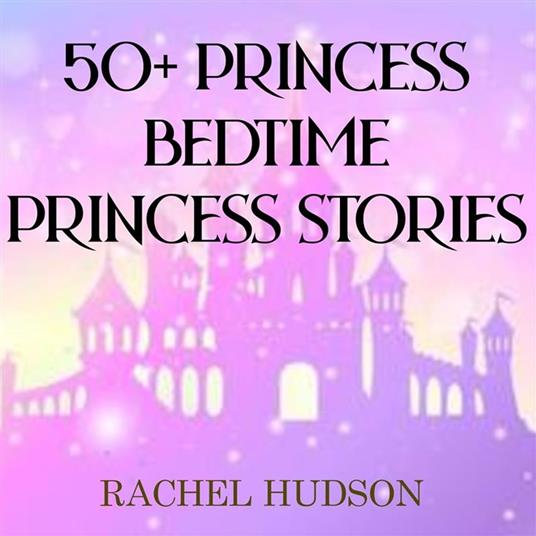 50+ Bedtime Princess Stories