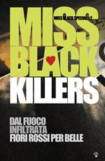 Killers. Dal fuoco-Infiltrata-Fiori rossi per Belle