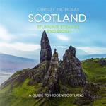 Scotland: Stunning, Strange, and Secret