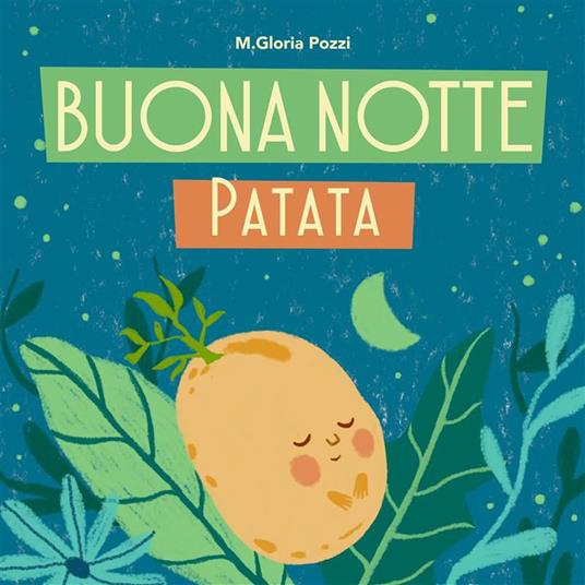 Buona notte Patata - M. Gloria Pozzi - ebook