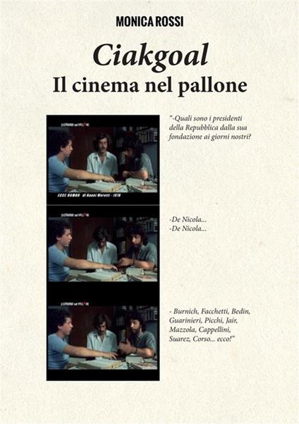 Ciakgoal. Il cinema nel pallone - Monica Rossi - copertina