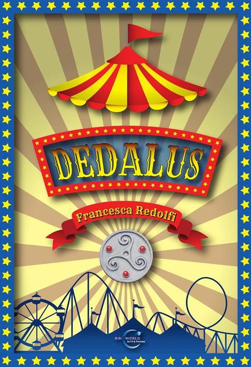 Dedalus - Francesca Redolfi,Roberta Martinetti,Alessio Gherardini - ebook