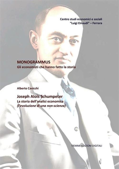 Monogrammus. Joseph Alois Schumpeter - Alberto Cavicchi - ebook