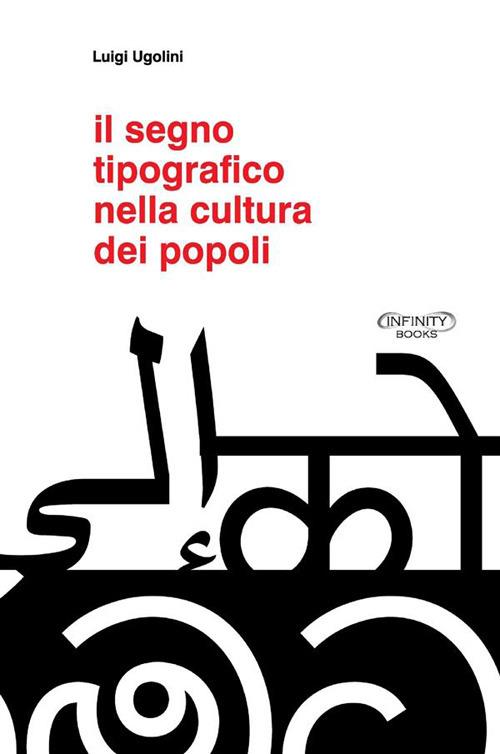 Il segno tipografico nella cultura dei popoli - Luigi Ugolini - copertina