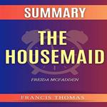 Summary of The Housemaid by Freida McFadden