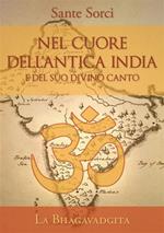 Nel cuore dell'antica India e del suo divino canto. La Bhagavadgita