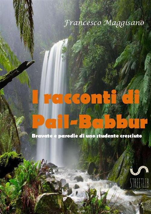 I racconti di Pail-Babbur - Francesco Maggisano - copertina