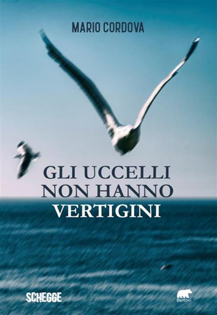 Gli uccelli non hanno vertigini - Mario Cordova,Anthony Caruana - ebook