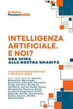 Intelligenza artificiale. E noi? Una sfida alla nostra umanità