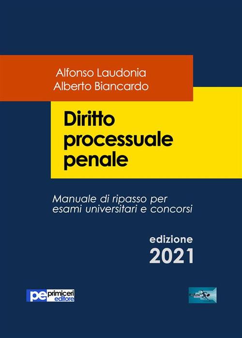 Diritto processuale penale - Alberto Biancardo,Alfonso Laudonia - ebook